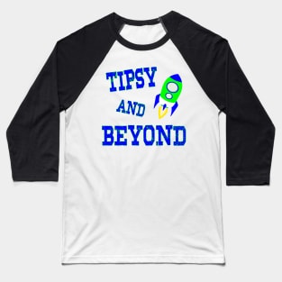 Tipsy and Beyond! Baseball T-Shirt